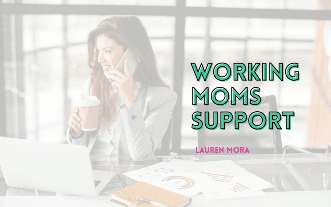 Working Moms Support
