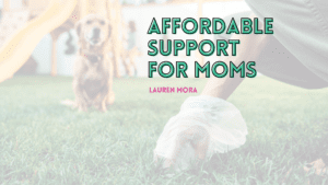 affordable support for moms