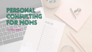 personal consulting for moms